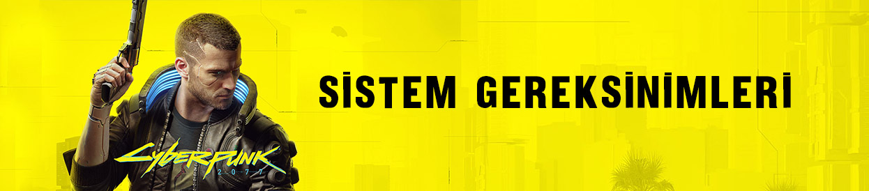 Cyberpunk 2077 Sistem Gereksinimleri